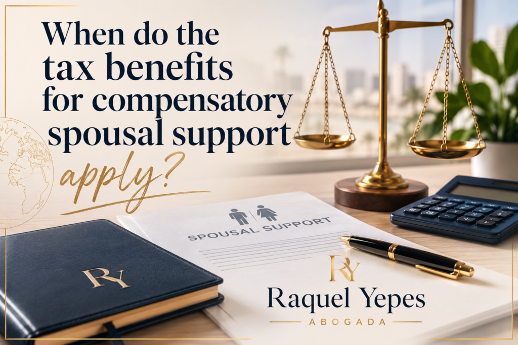 When Do the Tax Benefits for Compensatory Spousal Support Apply in Spain? 1 When do the tax benefits for compensatory spousal support apply Raquel Yepes Family Lawyer in Málaga